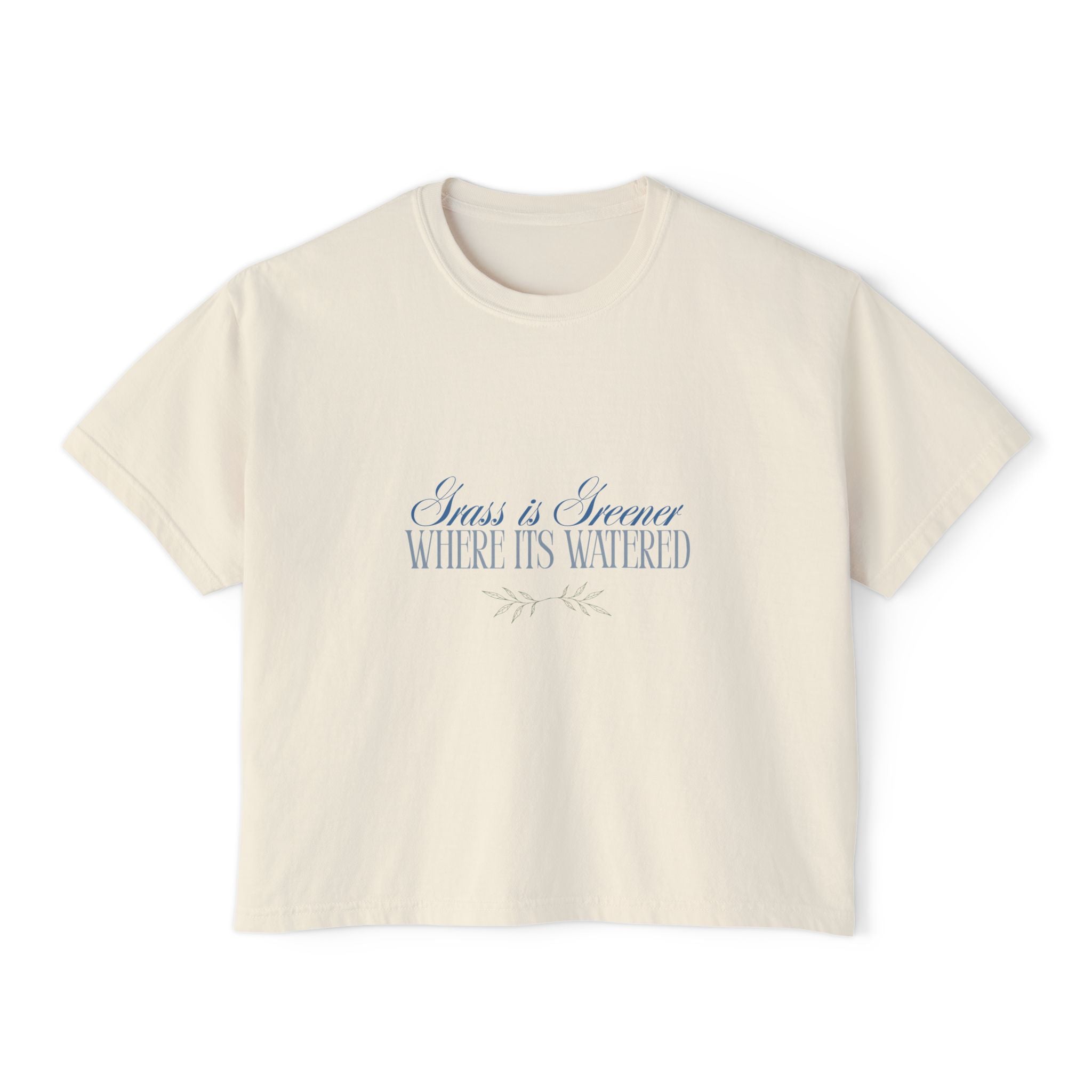Boxy Tee — "Grass Is Greener Where It's Watered" Floral Graphic